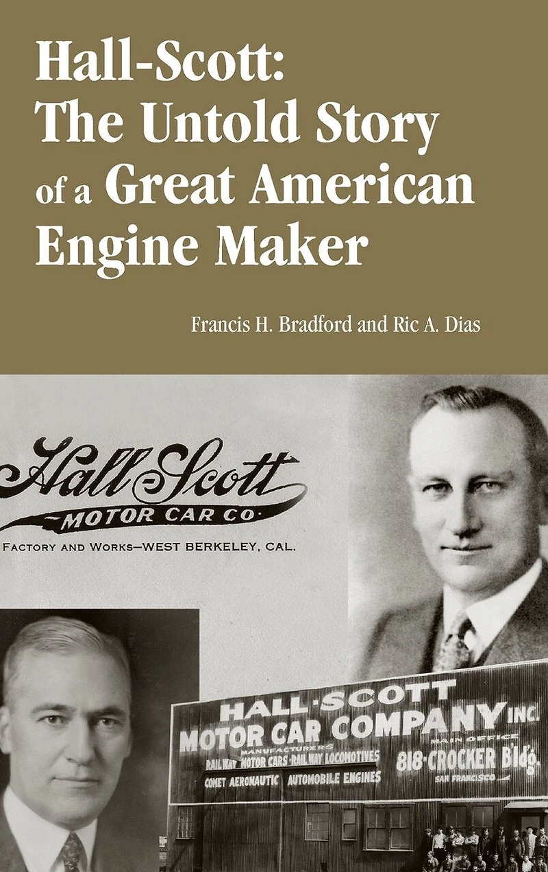 Hall-Scott: The Untold Story of a Great American Engine Maker