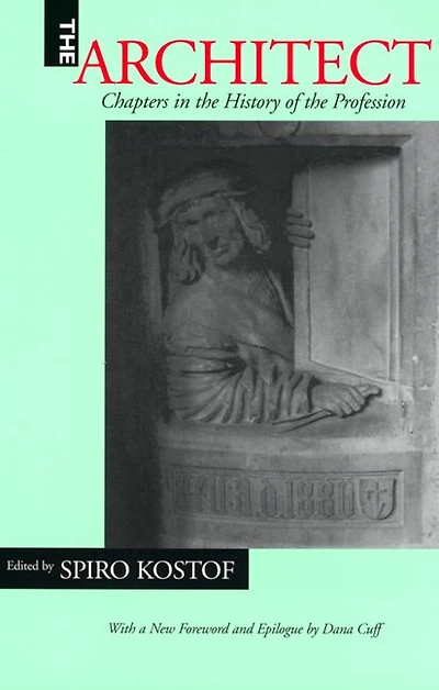 The Architect: Chapters in the History of the Profession