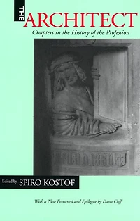 The Architect: Chapters in the History of the Profession