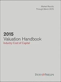 2015 Valuation Handbook: Industry Cost of Capital