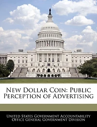 New Dollar Coin: Public Perception Of Advertising