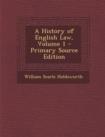 A History of English Law, Volume 1