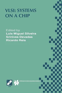 VLSI: Systems on a Chip: IFIP TC10 WG10.5 Tenth International Conference Very Large Scale Integration (VLSI '99) December 1-4, 1999, Lisboa, Portugal