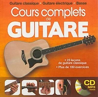 Cours complets de guitare : guitare classique, guitare électrique, basse: guitare classique, guitare électrique, basse