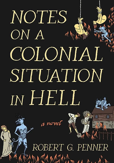 Notes on a Colonial Situation in Hell