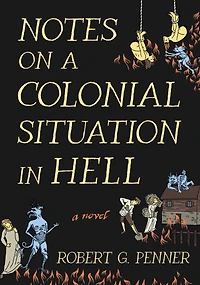 Notes on a Colonial Situation in Hell