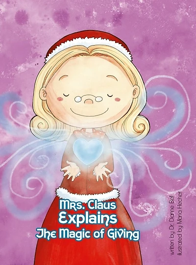 Mrs. Claus Explains the Magic of Giving