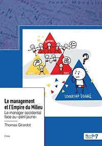Le management et l'Empire du Milieu: manager occidental face au «péril jaune»