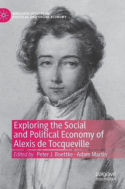 Exploring The Social And Political Economy Of Alexis De Tocqueville