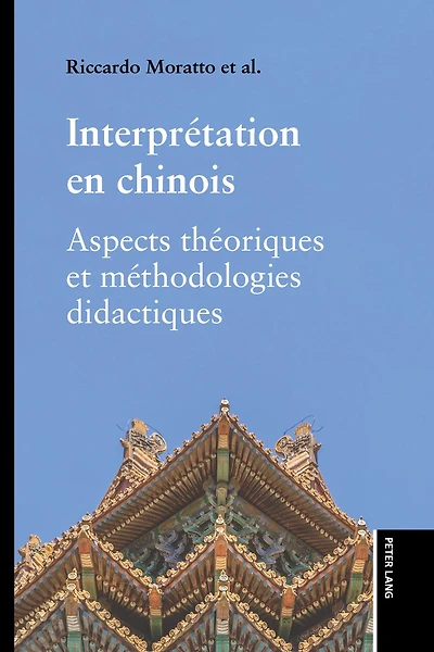 Interprétation en chinois: Aspects théoriques et méthodologies didactiques