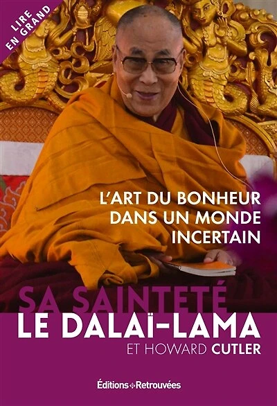 L' art du bonheur dans un monde incertain