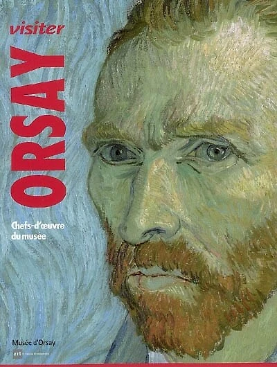 Visiter Orsay : architecture, sculpture, peinture, arts graphiques, photographie, cinématographe, arts décoratifs : chefs-d'oeuvre du musée: architecture, sculpture, peinture, arts graphiques, photographie, cinématographe, arts décoratifs