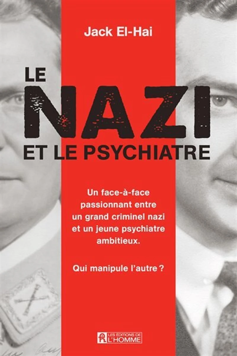 le nazi et psychiatre: À la recherche des origines du mal absolu