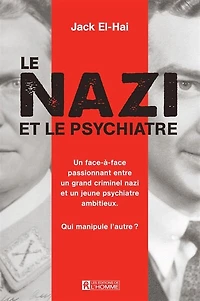 le nazi et psychiatre: À la recherche des origines du mal absolu