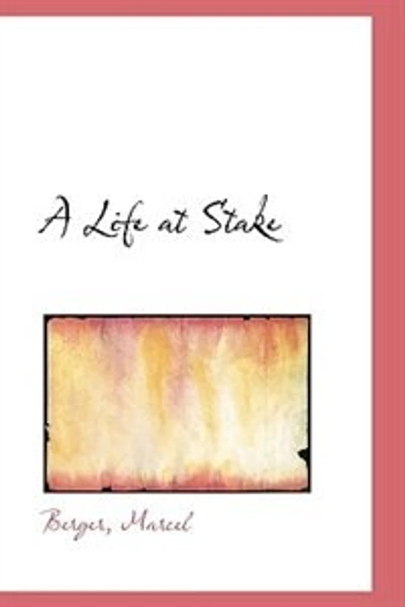 A Life at Stake (Classic Reprint)