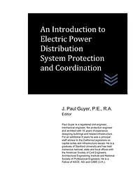 An Introduction to Electric Power Distribution System Protection and Coordination