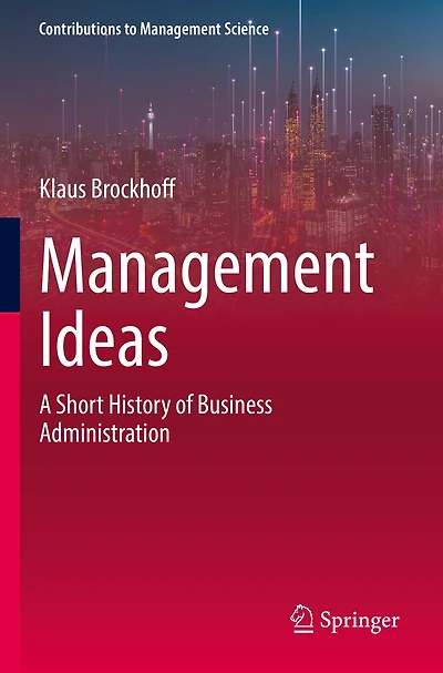 Management Ideas: A Short History of Business Administration