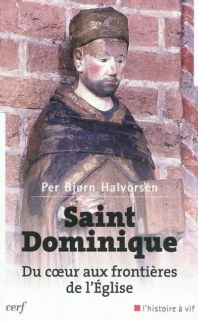 Saint Dominique: du coeur aux frontières de l'Eglise