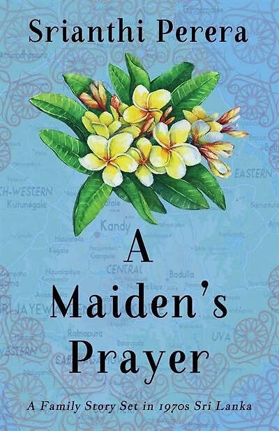 A Maiden's Prayer: A Family Story Set In 1970s Sri Lanka