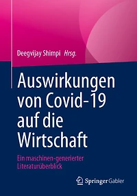 Auswirkungen Von Covid-19 Auf Die Wirtschaft: Ein Maschinen-Generierter Literaturüberblick
