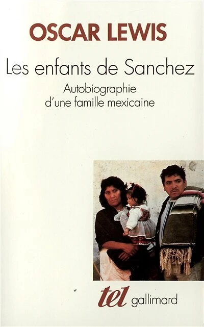 Les enfants de Sánchez : autobiographie d'une famille mexicaine: autobiographie d'une famille mexicaine