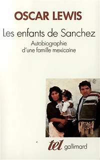 Les enfants de Sánchez : autobiographie d'une famille mexicaine: autobiographie d'une famille mexicaine