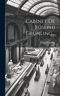 Cabinet De J(oseph) Grünling...