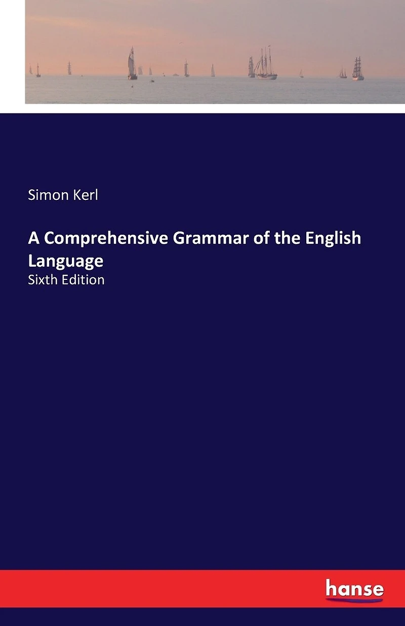 A Comprehensive Grammar of the English Language: Sixth Edition