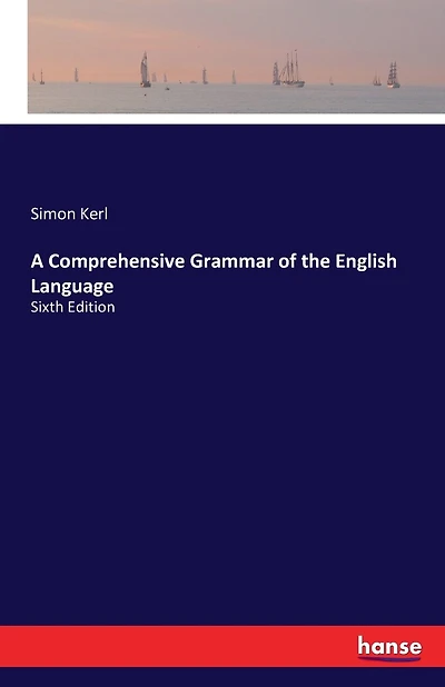 A Comprehensive Grammar of the English Language: Sixth Edition