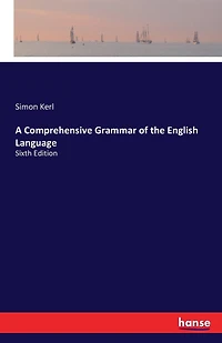 A Comprehensive Grammar of the English Language: Sixth Edition