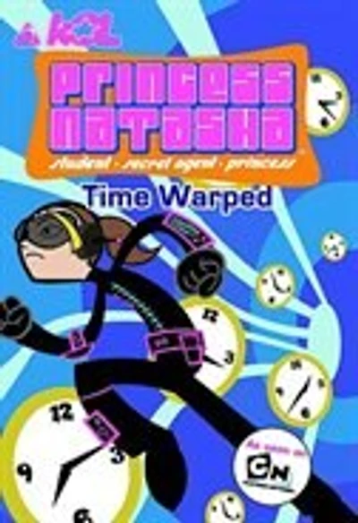 Princess Natasha #2: Time Warped: As seen on Cartoon Network