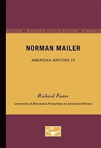 Norman Mailer - American Writers 73: University of Minnesota Pamphlets on American Writers