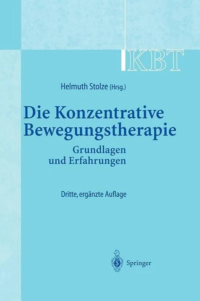 Kbt - Die Konzentrative Bewegungstherapie: Grundlagen Und Erfahrungen