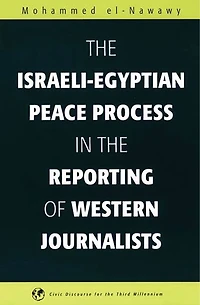 the Israeli-Egyptian Peace Process Reporting of Western Journalists