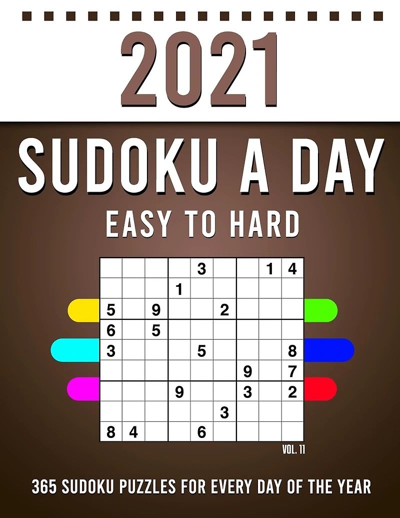 2021 Sudoku a Day: 365 Sudoku Puzzles For Every Day Of The Year (2021 Sudoku Puzzle Books For Adults 4 Puzzles Per Page) Vol,11