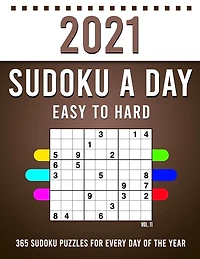 2021 Sudoku a Day: 365 Sudoku Puzzles For Every Day Of The Year (2021 Sudoku Puzzle Books For Adults 4 Puzzles Per Page) Vol,11