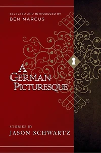 A German Picturesque: Selected And Introduced By Ben Marcus
