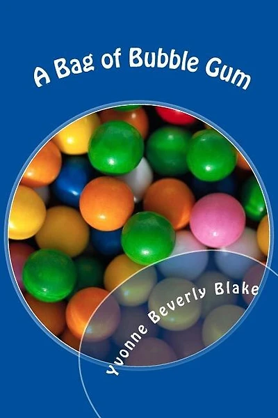 A Bag of Bubble Gum: Short Stories for Little Folk