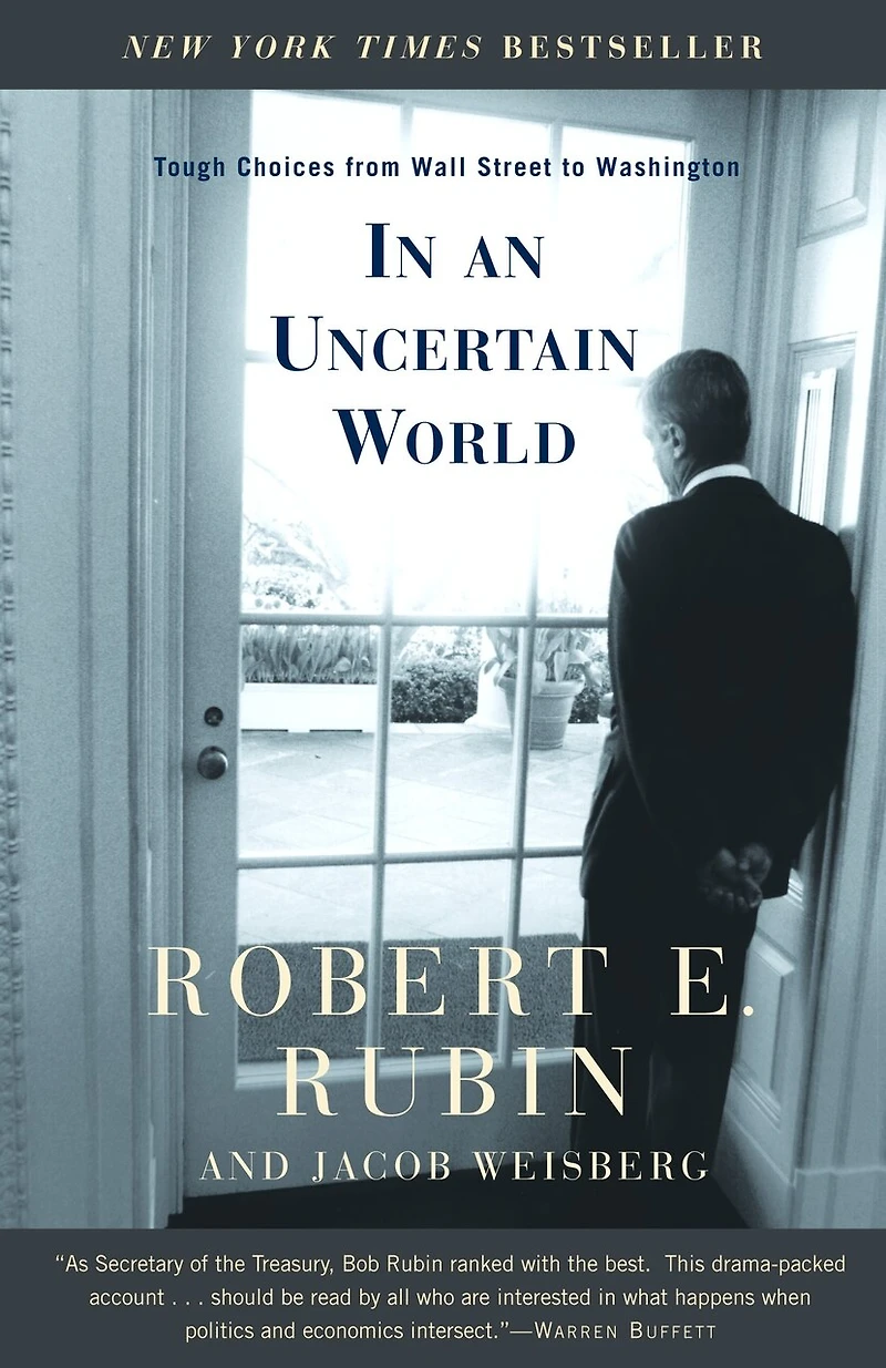 an Uncertain World: Tough Choices from Wall Street to Washington