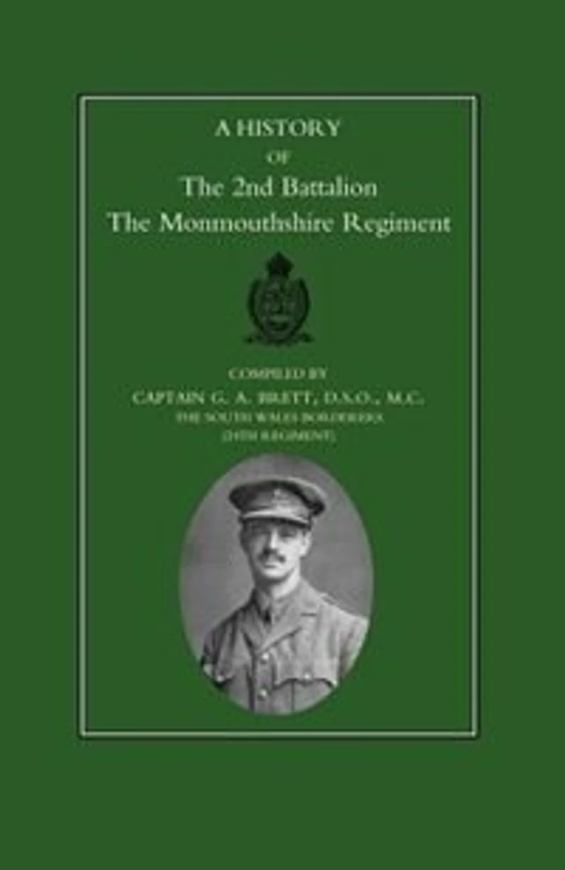 History Of The 2nd Battalion Monmouthshire Regiment