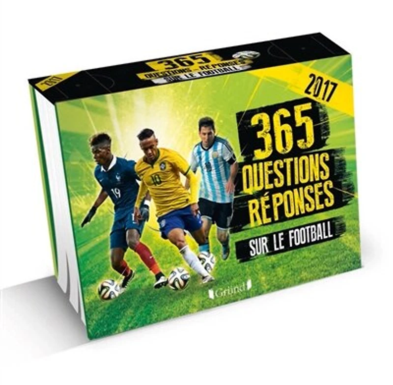 365 questions-réponses sur le football: 2017