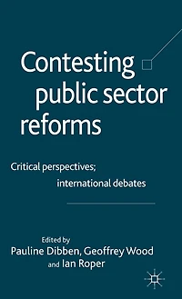Contesting Public Sector Reforms: Critical Perspectives, International Debates