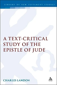 A Text-Critical Study of the Epistle of Jude