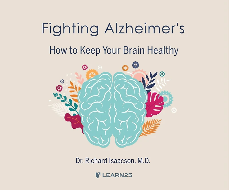 Fighting Alzheimer's: How To Keep Your Brain Healthy