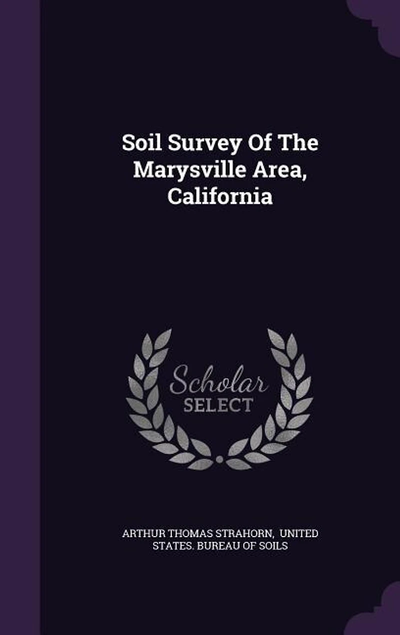 Soil Survey Of The Marysville Area, California