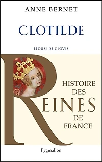 Clotilde: épouse de Clovis