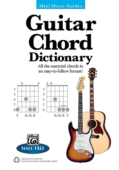 Mini Music Guides - Guitar Chord Dictionary: All The Essential Chords In An Easy-to-follow Format!