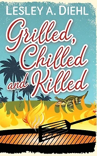 Grilled, Chilled and Killed: Book 2 in the Big Lake Murder Mysteries
