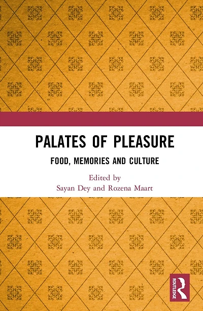 Palates of Pleasure: Food, Memories and Culture