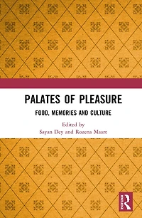 Palates of Pleasure: Food, Memories and Culture